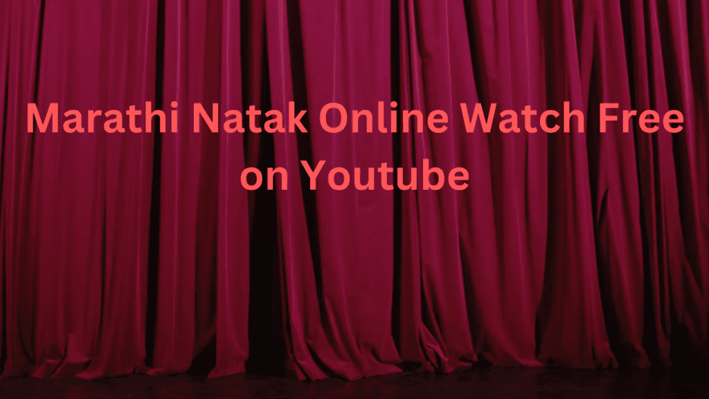 Marathi Natak Online Watch Free on Youtube