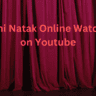 Marathi Natak Online Watch Free on Youtube